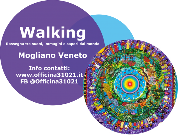 Walking. Rassegna tra suoni, immagini e sapori dal mondo a mogliano Veneto