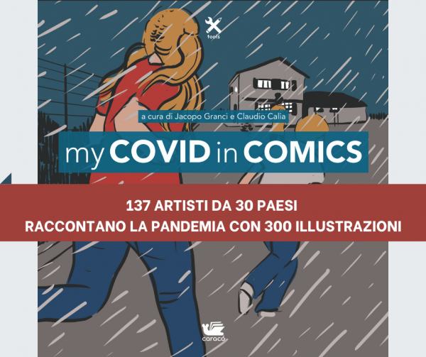 My Covid in Comics. Disponibile a Padova o a casa tua il volume curato da Jacopo Granci e Claudio Calia